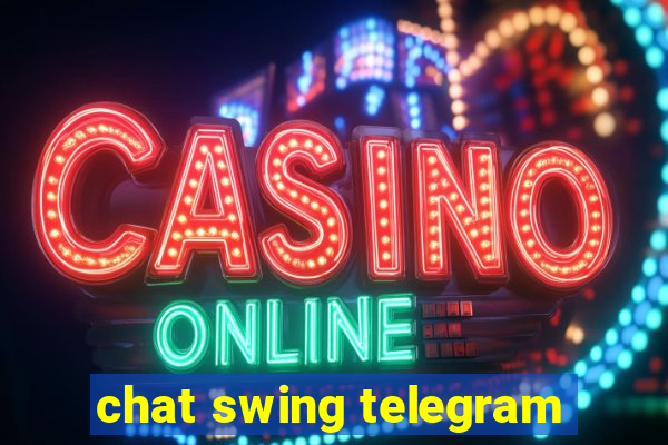 chat swing telegram