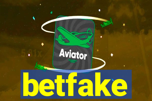 betfake