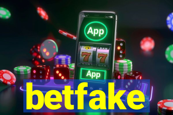 betfake