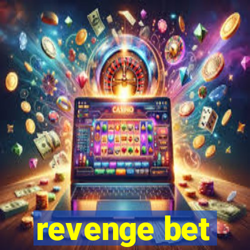 revenge bet