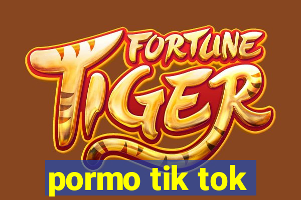 pormo tik tok