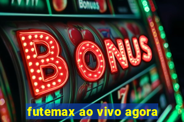 futemax ao vivo agora