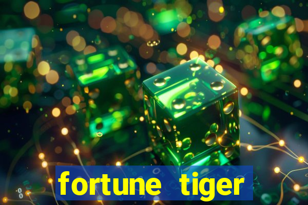 fortune tiger depósito 1 real