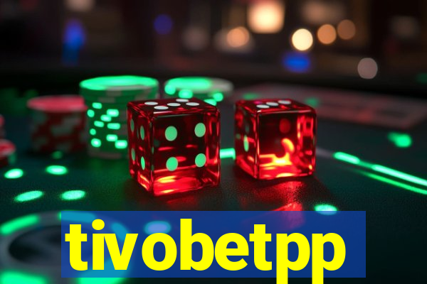 tivobetpp