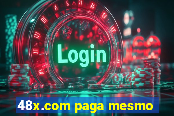 48x.com paga mesmo