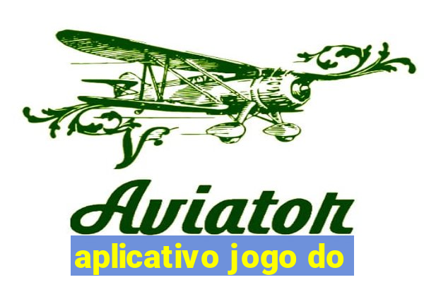 aplicativo jogo do