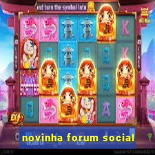 novinha forum social