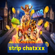 strip chatxxx