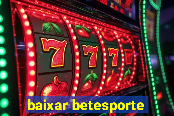 baixar betesporte