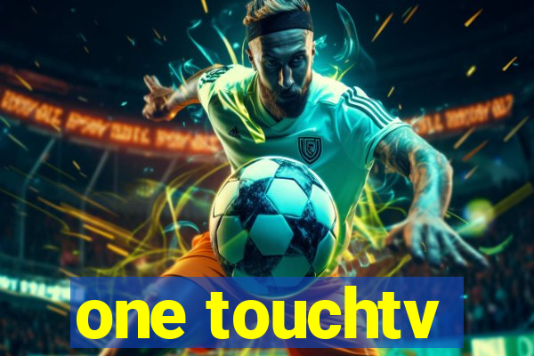 one touchtv