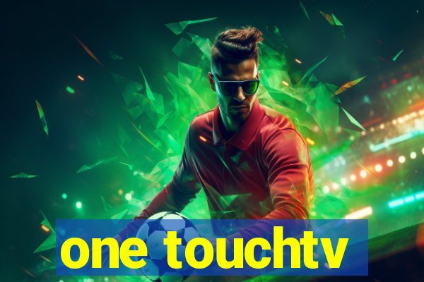 one touchtv