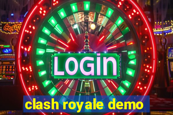 clash royale demo