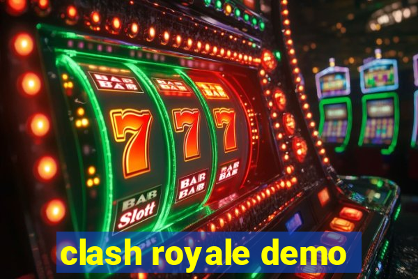 clash royale demo