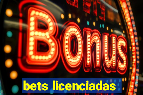 bets licenciadas