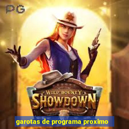 garotas de programa proximo