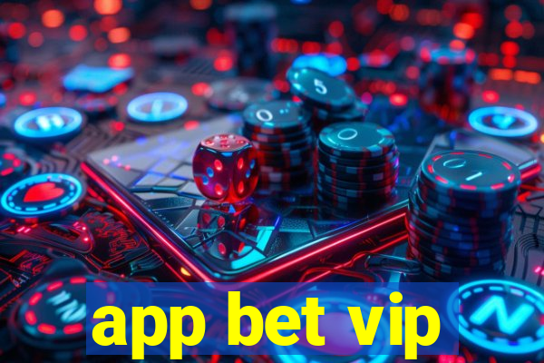 app bet vip