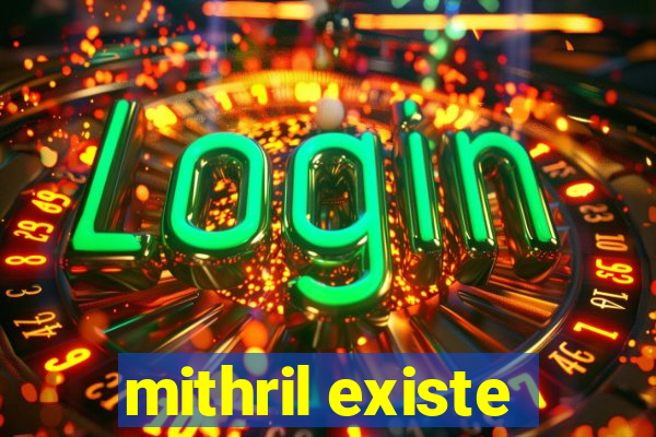 mithril existe