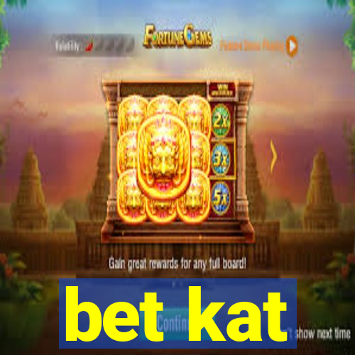 bet kat