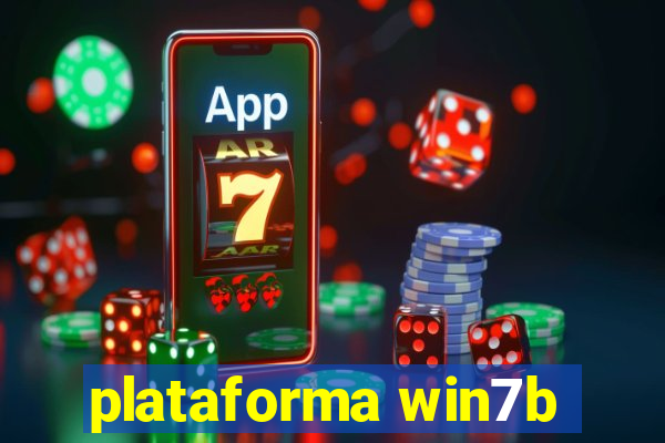 plataforma win7b