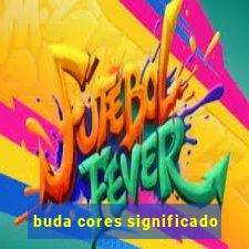 buda cores significado