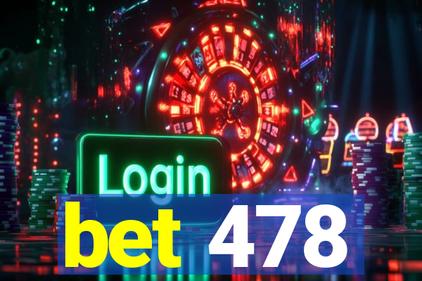 bet 478