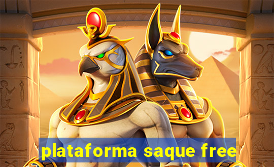 plataforma saque free