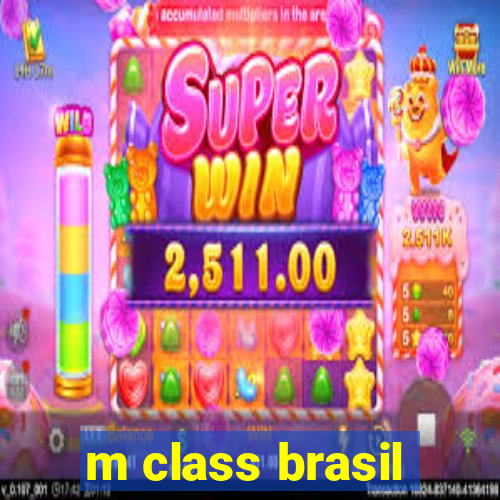 m class brasil