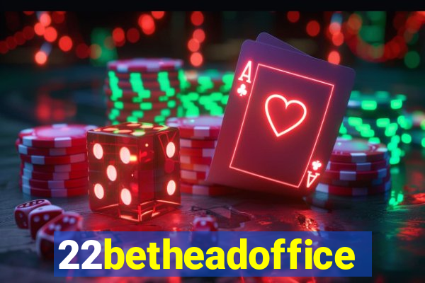 22betheadoffice