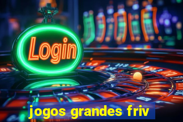 jogos grandes friv