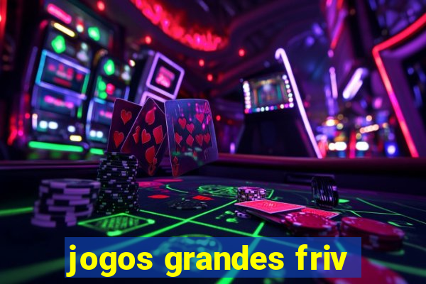 jogos grandes friv