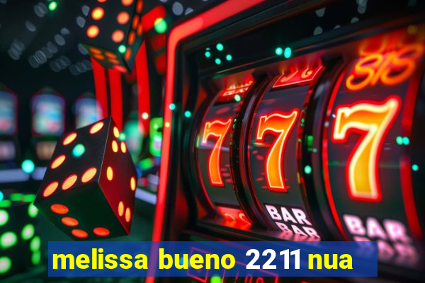 melissa bueno 2211 nua