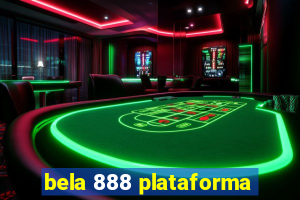 bela 888 plataforma