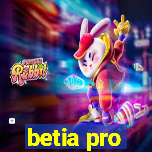 betia pro