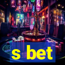 s bet