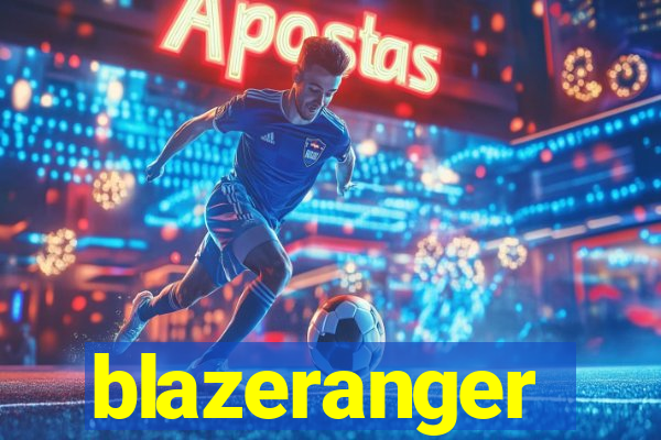 blazeranger