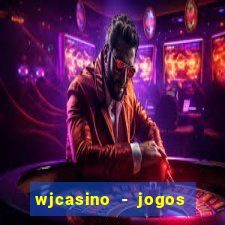 wjcasino - jogos slots premium