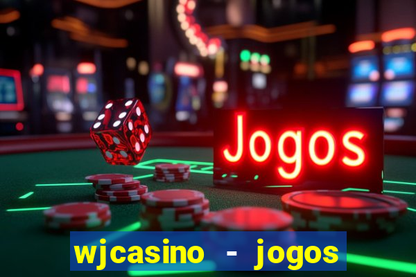 wjcasino - jogos slots premium