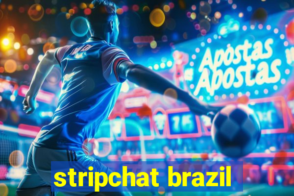 stripchat brazil