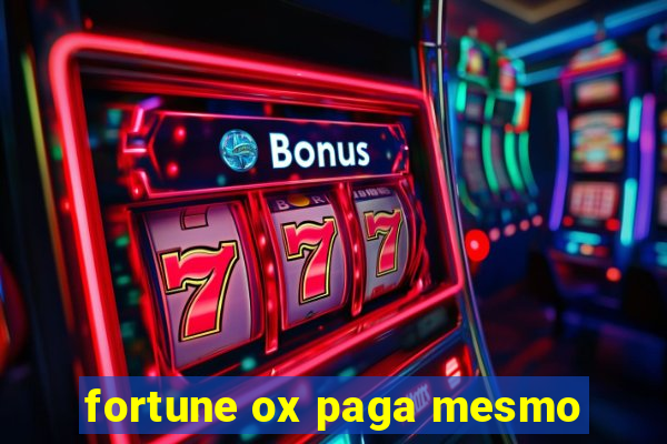 fortune ox paga mesmo