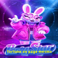 fortune ox paga mesmo