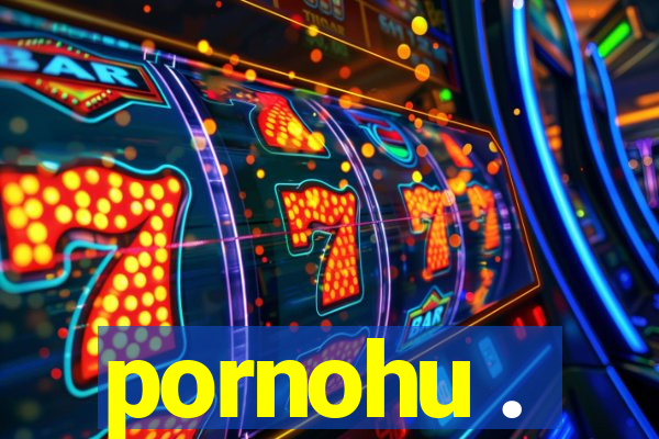 pornohu .