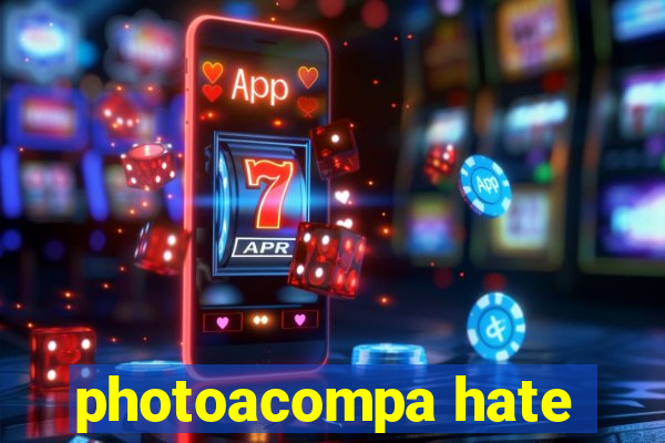 photoacompa hate