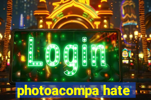 photoacompa hate