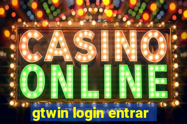 gtwin login entrar