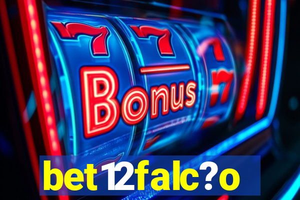 bet12falc?o