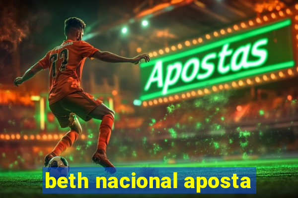 beth nacional aposta