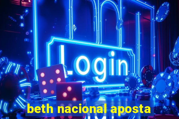 beth nacional aposta