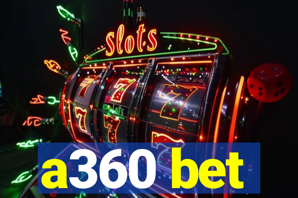 a360 bet