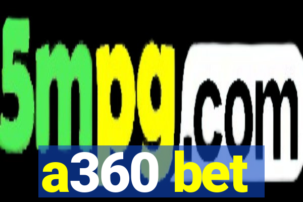 a360 bet