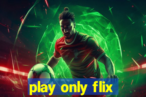 play only flix